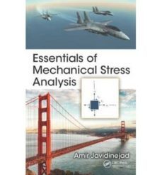 essentials of mechanical stress analysis-amir javidinejad-9781482258479