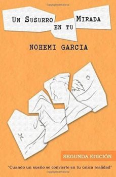 un susurro en tu mirada / a whisper in your eyes-nohemi garcia-9781499234879
