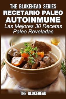 recetario paleo autoinmune: ¡las mejores 30 recetas paleo reveladas! (ebook)-9781507148679