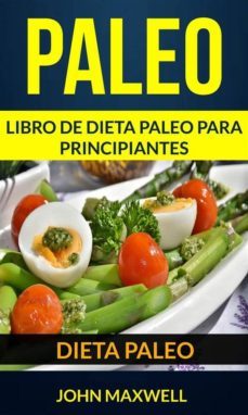 paleo: dieta paleo: libro de dieta paleo para principiantes (ebook)-9781507175279