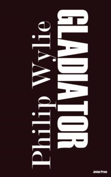 gladiator (ebook)-philip wylie-9781537803579