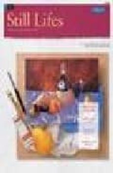 still lifes in oil: learn to paint step by step-9781560107279