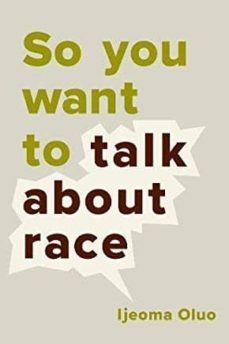 so you want to talk about race (ebook)-ijeoma oluo-9781541619227