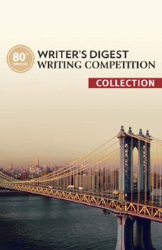 80th annual writer's digest writing competition collection (ebook)-9781599636979