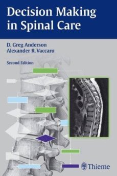 decision making in spinal care (2nd ed.)-d. greg anderson-9781604064179