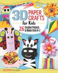 3d paper crafts for kids (ebook)-helen drew-9781607659679