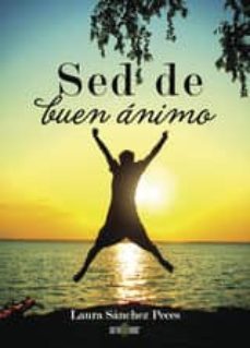 sed de buen animo (ebook)-laura sanchez peces-9781629344379