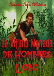 la ultima manada de hombres lobo (ebook)-vianka van bokkem-9781633392779