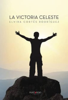 la victoria celeste (ebook)-elvira cortes rodriguez-9781635033779