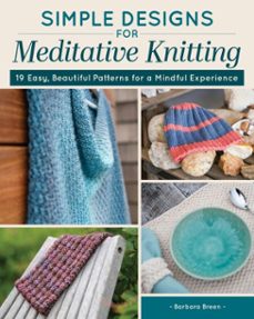 simple designs for meditative knitting (ebook)-barbara breen-9781637415979