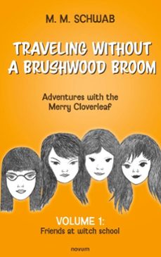 traveling without a brushwood broom - adventures with the merry cloverleaf (ebook)-m. m. schwab-9781642689679