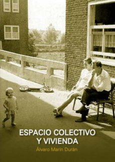 espacio colectivo y vivienda (ebook)-alvaro marin duran-9781643600079