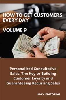 how to win customers every day _ volume 9 (ebook)-max editorial-9781779714879