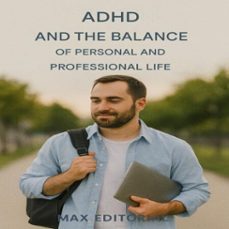 adhd and the balance: of personal and professional life (ebook)-max editorial-9781779747679