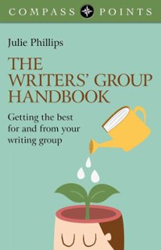compass points - the writers' group handbook (ebook)-julie phillips-9781782791379