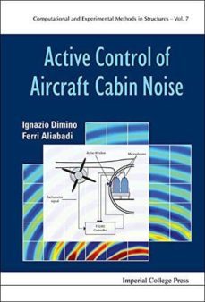 active control of aircraft cabin noise: 6: computational and experimental methods in structures-ignazio dimino-ferri aliabadi-9781783266579