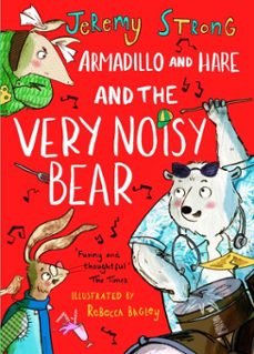 armadillo and hare and the very noisy bear (ebook)-jeremy strong-9781788451079