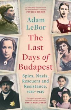 the last days of budapest-adam lebor-9781801100779