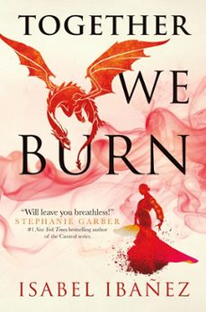 together we burn (ebook)-isabel ibañez-9781803360379