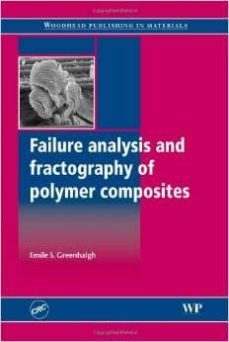 failure analysis and fractography of polymer composites-e. s. greenhalgh-9781845692179
