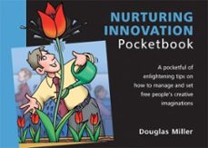 nurturing innovation pocketbook (ebook)-douglas miller-9781907077579