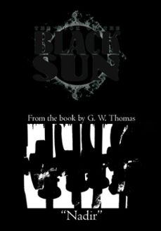 the book of the black sun: nadir (ebook)-g. w. thomas-9781927089279