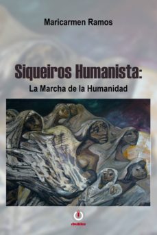 siqueiros humanista: la marcha de la humanidad (ebook)-maricarmen ramos-9781944278779
