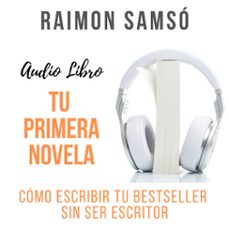 tu primera novela (audiolibro)-raimon samso-9781987167979