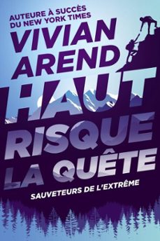 haut risque : la quete (ebook)-vivian arend-9781998508679
