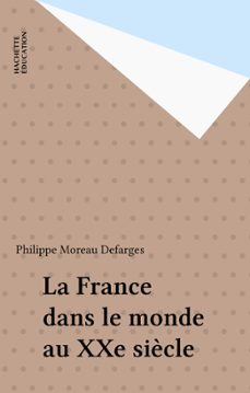 la france dans le monde au xxe siècle (ebook)-philippe moreau defarges-9782014611779