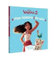 vaiana 2 - mon histoire du soir - l histoire du film - disney-9782017290179