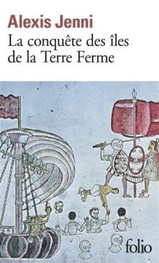 la conquete des iles de la terre ferme-9782072824579