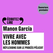 vivre avec les hommes. reflexions sur le procès pelicot (audiolibro)-manon garcia-9782073119179