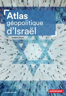 atlas geopolitique d'israel (ebook)-frederic encel-9782080424679