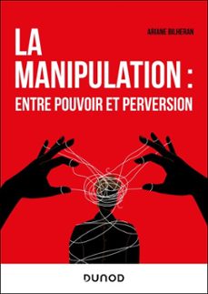 la manipulation : entre pouvoir et perversion (ebook)-ariane bilheran-9782100890279