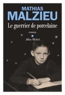 le guerrier de porcelaine-mathias malzieu-9782226470379
