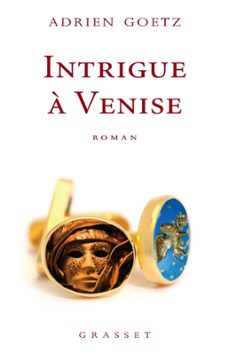 intrigue a venise (ebook)-adrien goetz-9782246798279