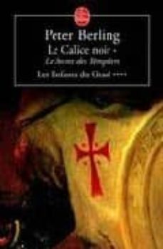 le calice noir. le secret des templiers-9782253149279