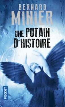 une putain d histoire-bernard minier-9782266267779