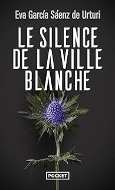 le silence de la ville blanche-eva garcia saenz de urturi-9782266324779