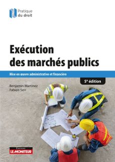 execution des marches publics (ebook)-benjamin martinez-fabien serr-9782281137279