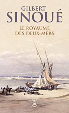 le royaume des deux mers-gilbert sinoue-9782290212479