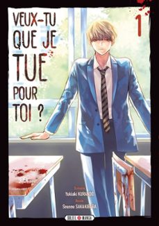 veux-tu que je tue pour toi ? t01 (ebook)-yukiaki kurando-9782302130579