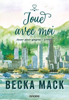 jouer pour gagner - livre 02 joue avec moi (e-book) (ebook)-becka mack-9782385661779