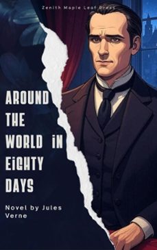 around the world in eighty days (ebook)-jules verne-zenith maple leaf press-9782386919879