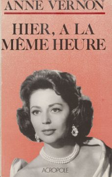hier, a la meme heure (ebook)-anne vernon-9782402337779