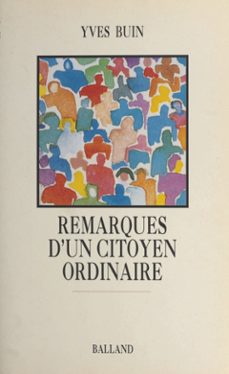 remarques d'un citoyen ordinaire (ebook)-yves buin-9782402447379