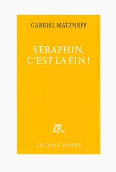 seraphin, c'est la fin ! (ebook)-gabriel matzneff-9782710370079