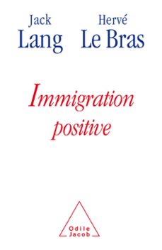 immigration positive (ebook)-jack lang-herve le bras-9782738188779