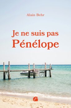 je ne suis pas penelope (ebook)-alain behr-9782754775779